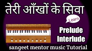 Teri Aankhon ke siva duniya mein.Harmonium Tutorial.Migd Rafi sahab.sangeet mentor.preluse,Interlude