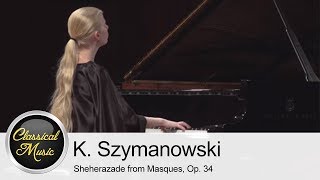 Karol Szymanowski - Sheherazade from Masques, Op. 34 | Svetlana Andreeva