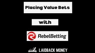 Placing Value Bets with Rebel Betting software
