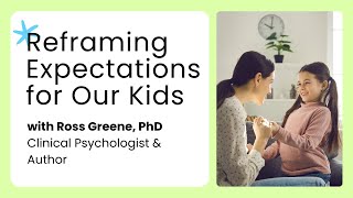 Reframing Expectations for Our Kids
