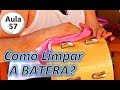 Como limpar sua bateria? Limpeza do casco e das ferragens