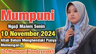 Mumpuni Ngaji Malem Senen 10 NOVEMBER 2024 ALLAH Blm Menghendaki Punya Momongan😭|| Ust.Mumpuni 2024