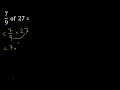 7 9 of 27 fraction of a number part of a whole number