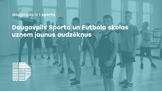 Daugavpils Sporta un Futbola skolas uzņem jaunus audzēkņus