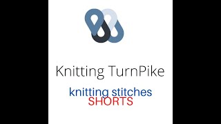 Undoing S2KP or CDD Knit Stitch Tutorial