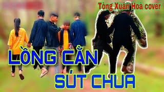 (MV)_ LỒNG CẰN SÚT CHUA_ Phong Hạo_ TÒNG XUÂN HOÀ cover