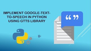 Google Text To Speech Using Python(Converting Text To Speech using gTTS and saving the audio file)
