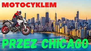 23- JAZDA MOTOCYKLEM PO CHICAGO- VLOG