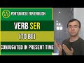 Verb Ser (To be) conjugated in the present time in Portuguese | POFE - Portuguese for English