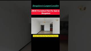 Bengaluru's Largest Locality | Beautiful 2BHK Semi Furnished Flat For Sale in Bangalore #shorts