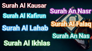 Surah Al Kausar|| Surah Al Kafirun|| Surah 110, 111, 112, 113, 114 with arabic text  #surah #sudais