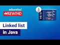 Linked List in Java | Data Structures Implementation | Java Tutorial  | Edureka  Rewind