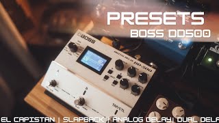 Boss DD-500 Presets - El Capistan, Slapback, Analog Delay, Dual Delay, Worship, Rock, Indie