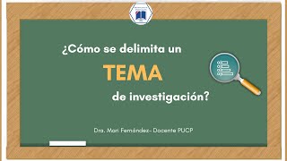 ¿Cómo delimitar un tema de investigación?