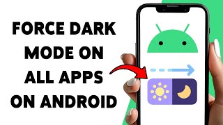 How To Force Dark Mode On All Apps On Android 2025 | Enable Dark Theme Everywhere