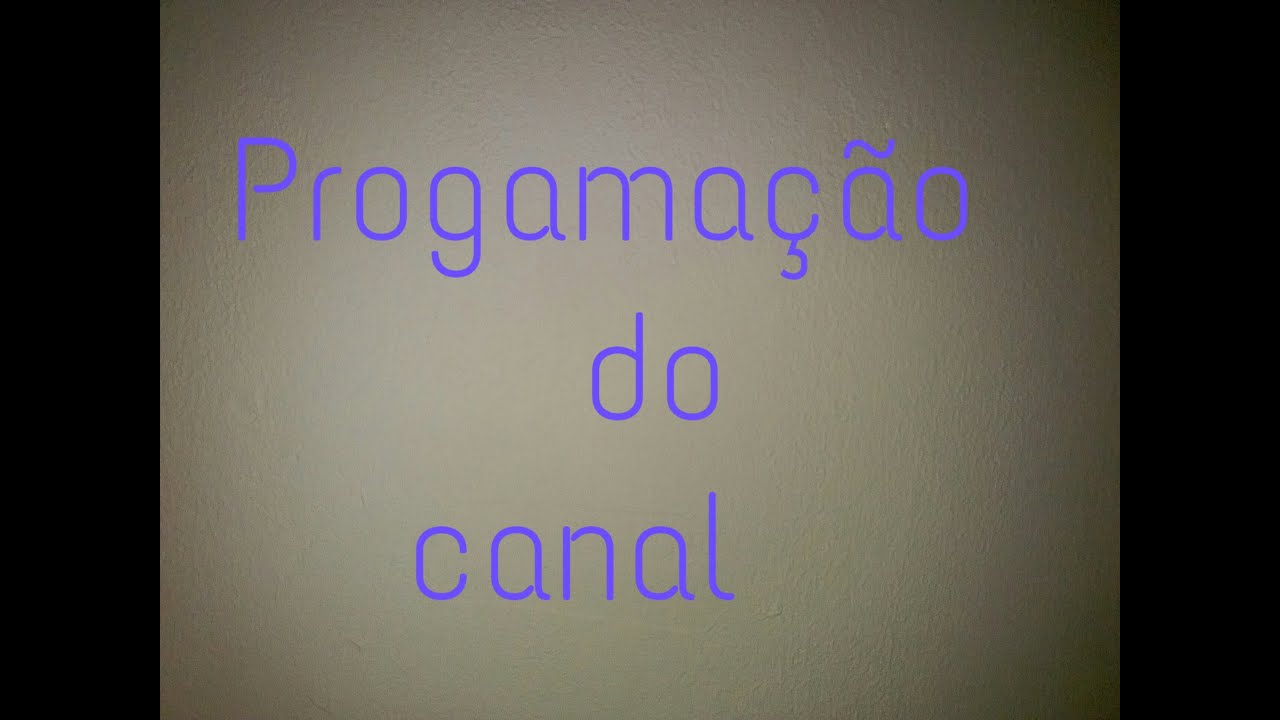 Programação Do Canal Youtube