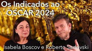 Oscar 2024: Sadovski e Isabela batem papo sobre os indicados