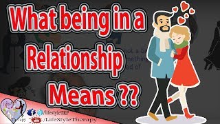 what being in a relationship really means | animated video