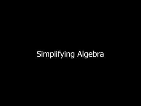 Simplifying Algebra - YouTube