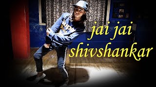 Jai Jai Shivshankar Song  Dance | War | Hrithik Roshan | Tiger Shroff | Dance | Aakash Nevatiya