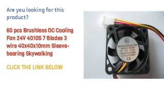 60 pcs Brushless DC Cooling Fan 24V 4010S 7 Blades 3 wire 40x40x10mm Sleeve bearing Skywalking