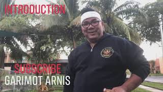 GARIMOT ARNIS INTRODUCTION ( A MUST WATCH )