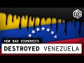 How Bad Economics Destroyed Venezuela