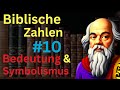 Biblische Zahl Nr. 10 in der Bibel – Bedeutung und Symbolik