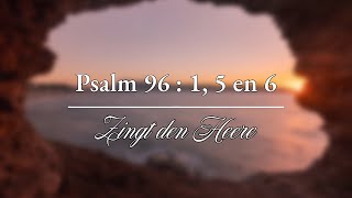 Psalm 96 : 1, 5 en 6 (Ritmisch) - Psalmbegeleiding op orgel