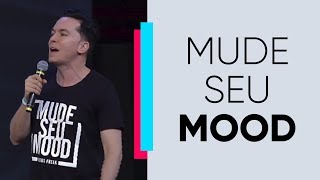 Mude seu Mood | Pr. Lucinho | 25/05/2019