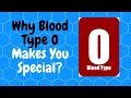 Why Blood Type O Makes You Special?