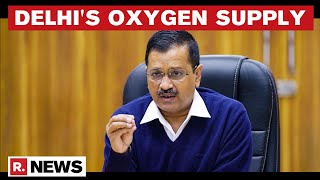 'National Capital Received 407.96 MT Of Oxygen': AAP Govt Apprises Delhi High Court On Supply