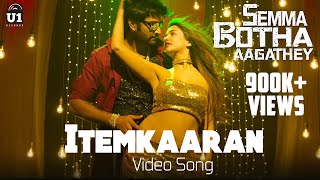 Itemkaaran (Video Song) - Semma Botha Aagathey | Yuvan Shankar Raja | Atharvaa | Badri Venkatesh