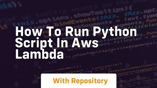 how to run python script in aws lambda