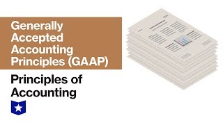 Generally Accepted Accounting Principles (GAAP) | Principles of Accounting
