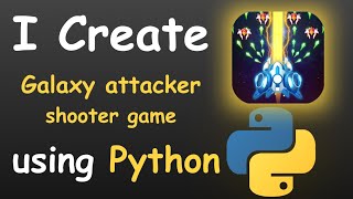 I CREATE GALAXY ATTACKER SHOOTER GAME USING PYTHON