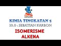 [MASTERKIMIASPM] SEBATIAN KARBON (ISOMERISME ALKENA) - kimia KSSM TING 5