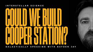 What Would It Take to Build Cooper Station from Interstellar?