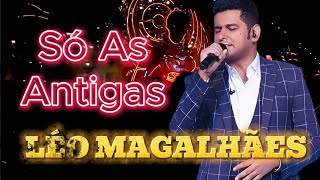 Léo Magalhães 🎶 Só as Antigas Românticas 💖 Os Clássicos Inesquecíveis