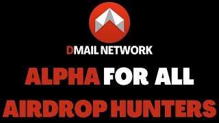 DMAIL NETWORK ➡️ ALPHA FOR EVERY AIRDROP-HUNTER