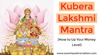 Kubera Lakshmi Mantra : How to Up Your Money Level ?