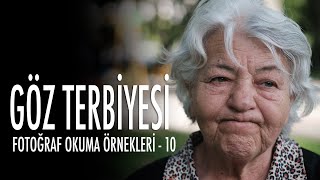 Göz Terbiyesi: Fotoğraf Okuma Örnekleri - 10