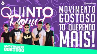 Quinto Round - Movimento Gostoso (Lyric Vídeo)