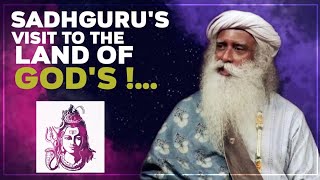 Sadhguru’s Visit to the Land of the Gods in the Himalayas yogi Vasudev