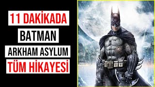 11 DAKİKADA TÜM BATMAN: ARKHAM ASYLUM HİKAYESİ