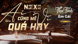 Thư Tình Em Gái, Người Em Xóm Đạo - LK Nhạc Vàng Hải Ngoại Xưa Hay Nhất - Công Tuấn Bolero Cực Chất