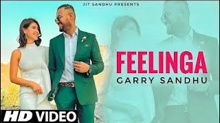 Feelinga | Garry Sandhu | Kida lakoke rakhaa Feelinga main saaliyan - New Song 2023 | Verify Music