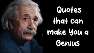Here are some Albert Einstein Quotes that are from a truly genius brain and must be taught at school