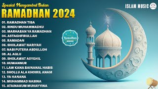Lagu Ramadhan 2024 | Lagu Religi Spesial Ramadhan Menemani Waktu Ngabuburit - Ramadhan Tiba