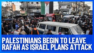 Palestinians Begin To Leave Rafah As Israel Plans Military Ground Offensive Attack | 10 News First